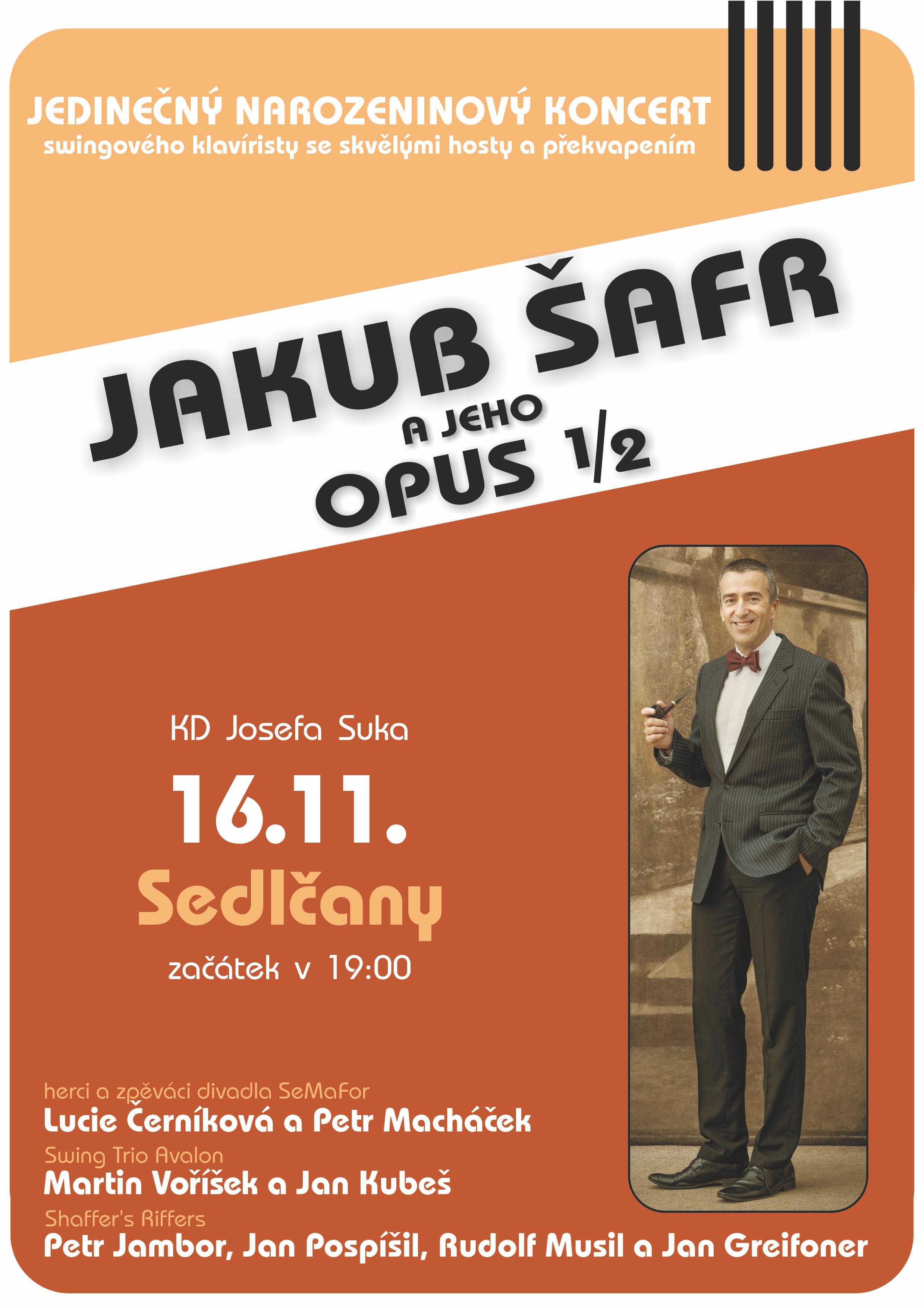 JAKUB ŠAFR a jeho OPUS 1/2